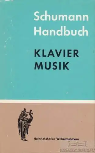 Buch: Schumann Handbuch der Klaviermusik, Schumann, Otto. 1979, gebraucht, gut