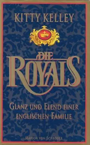 Buch: Die Royals, Kelley, Kitty. 1997, Marion von Schröder Verlag