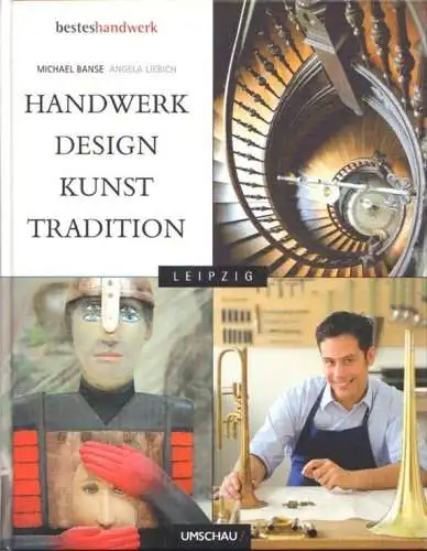 Buch: Handwerk, Design, Kunst, Tradition, Leipzig, Banse. Besteshandwerk, 2008