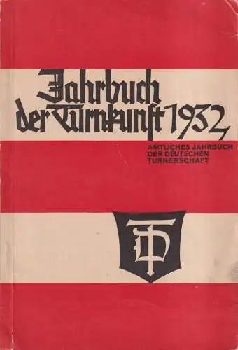 Buch: Jahrbuch der Turnkunst 1932, Jahrbuch der Deutschen Turnerschaft. 26. Jhg.