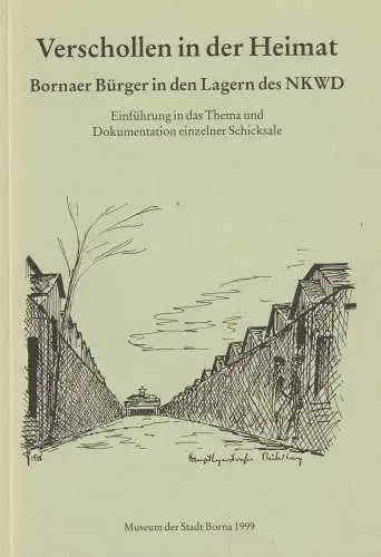 Buch: Verschollen in der Heimat, 1999 Museum der Stadt Borna, gebraucht sehr gut