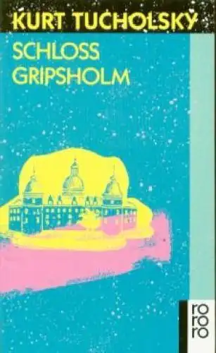 Buch: Schloß Gripsholm, Tucholsky, Kurt. Rororo, 1996, Eine Sommergeschichte