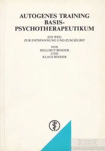 Buch: Autogenes Training - Basispsychotherapeutikum, Binder. 1989
