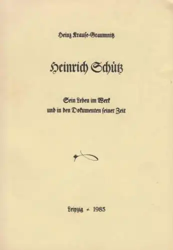 Buch: Heinrich Schütz, Krause-Graumnitz, Heinz. 1985, gebraucht, gut