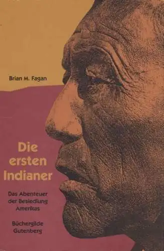 Buch: Die ersten Indianer, Fagan, Brian M. 1991, Büchergilde Gutenberg