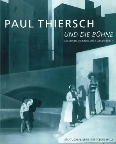 Buch: Paul Thiersch und die Bühne, Schneider, Katja. 1995, gebraucht, gut