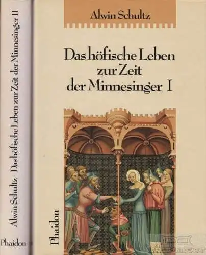 Buch: Das höfische Leben zur Zeit der Minnesinger, Schultz, Alwin. 2 Bände, 1991