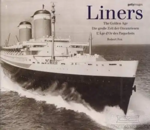 Buch: Liners, Fox, Robert. Gettyimages, 1999, Könemann Verlag, gebraucht, gut