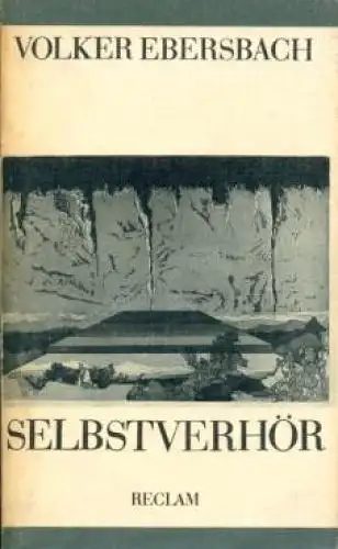 Buch: Selbstverhör, Ebersbach, Volker. Reclams Universal-Bibliothek, 1981