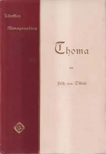 Buch: Thoma, Fritz von Ostini. Künstler-Monographien, 1900, Velhagen & Klasing