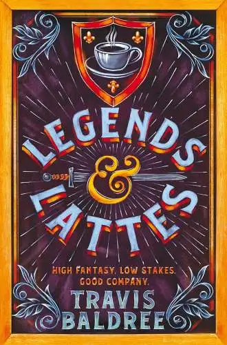 Buch: Legends & Lattes, Baldree, Travis, 2022, Tor, gebraucht, sehr gut