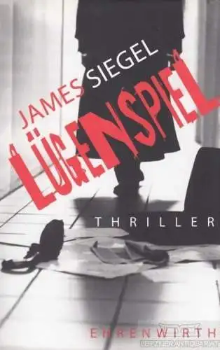 Buch: Lügenspiel, Siegel, James. 2008, Ehrenwirth  Verlag, Thriller