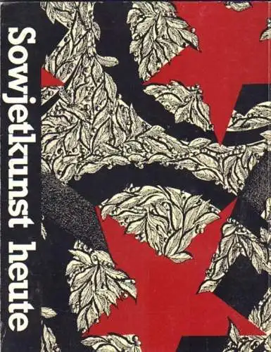 Buch: Sowjetkunst heute, Weiss, Evelyn. 1988, Druckerei Locher, gebraucht, gut