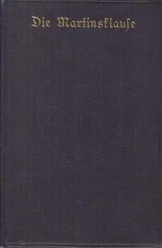 Buch: Die Martinsklause. Ganghofer, Ludwig, 1929, Verlag Th. Knaur Nachf.