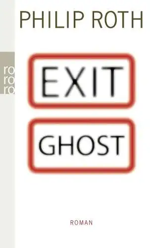 Buch: Exit Ghost, Roth, Philip, 2009, Rowohlt Taschenbuch Verlag, Roman