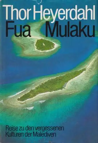 Buch: Fua Mulaku, Heyerdahl, Thor. 1989, Verlag Volk und Welt, gebraucht, gut