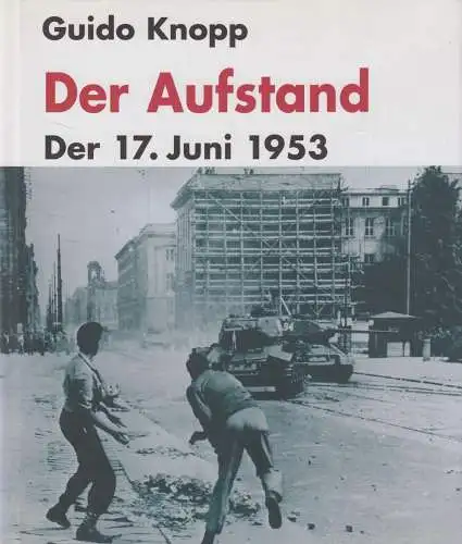 Buch: Der Aufstand 17. Juni 1953, Knopp, Guido. 2003, RM Buch und Medien