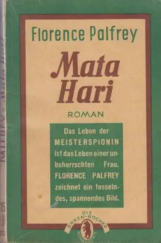 Buch: Mata Hari, Ein Spionageroman. Palfrey, Florence, 1950, Bären-Bücher