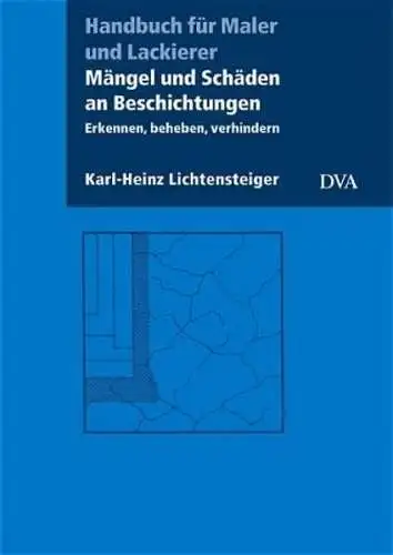 Buch: Schäden und Unregelmäßigkeiten an Beschichtungen, Lichtensteiger, K. 2004