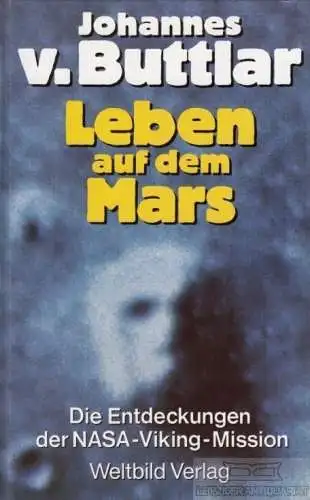 Buch: Leben auf dem Mars, Buttlar, Johannes von. 1992, Weltbild Verlag
