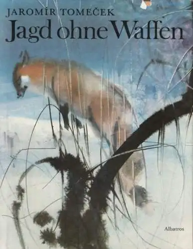 Buch: Jagd ohne Waffen, Tomecek, Jaromir. 1976, Verlag Albatros, gebraucht, gut