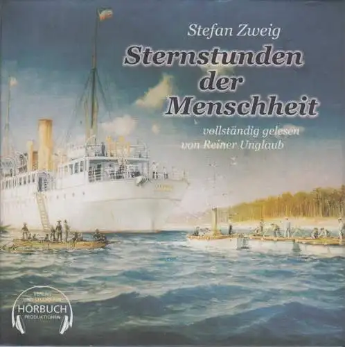 CD-Box: Stefan Zweig - Sternstunden der Menschheit. 9 CDs, Reiner Unglaub
