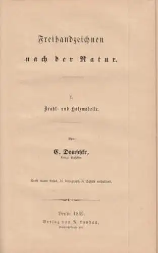 Buch: Freihandzeichnen nach der Natur. I. Draht- und Holzmodelle, Domschke, Carl