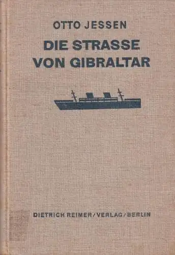 Buch: Die Straße von Gibraltar, Jessen, Otto, 1927, Dietrich Reimer (Vohsen)