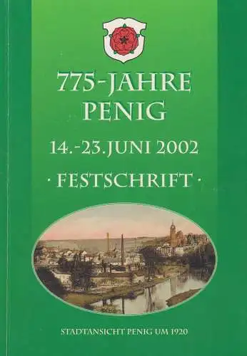 Buch: 775-Jahre Penig, 14.-23. Juni 2002. Festschrift, 2002, gebraucht, sehr gut