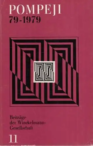 Buch: Pompeji 79-1979, Kunze, Max. Beiträge der Winckelmann-Gesellschaft, 1982