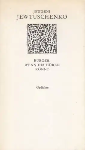 Buch: Bürger, wenn ihr hören könnt, Jewtuschenko, Jewgeni. Weiße Reihe, 19 12300