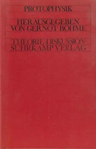 Buch: Protophysik, Böhme, Gernot, 1976, Suhrkamp, gebraucht, sehr gut