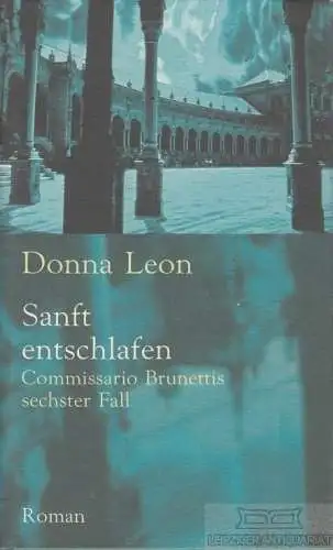 Buch: Sanft entschlafen, Leon, Donna. 1999, Bertelmann Club GmbH, gebraucht, gut