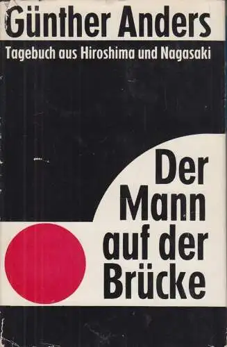 Buch: Der Mann auf der Brücke, Anders, Günther, 1965, Union Verlag, gebra 313648