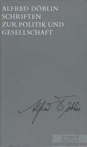 Buch: Schriften zur Politik und Gesellschaft, Döblin, Alfred. 1972