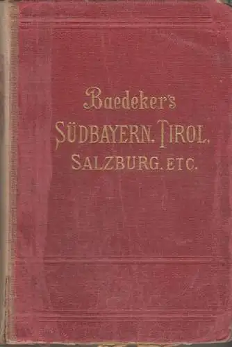 Buch: Südbayern, Tirol und Salzburg, 1904, Karl Baedeker Verlag