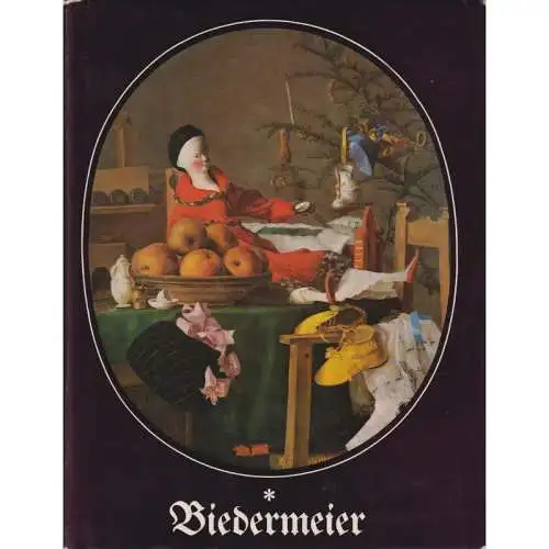 Buch: Biedermeier, Geismeier, Willi. 1982, E. A. Seemann Verlag, gebraucht, gut