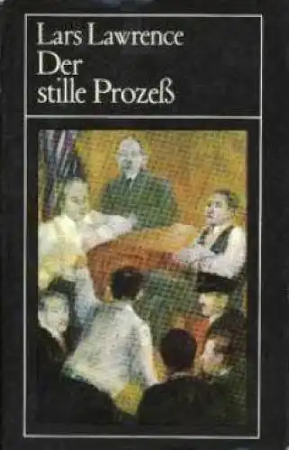 Buch: Der Stille Prozess, Lawrence, Lars. Triologie Die Saat, 1971, Roman