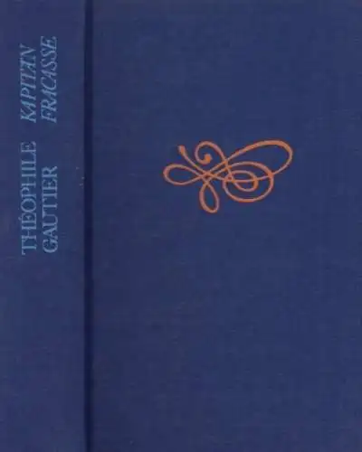 Buch: Kapitän Fracasse, Gautier, Theophile. 1979, Verlag Philipp Reclam jun