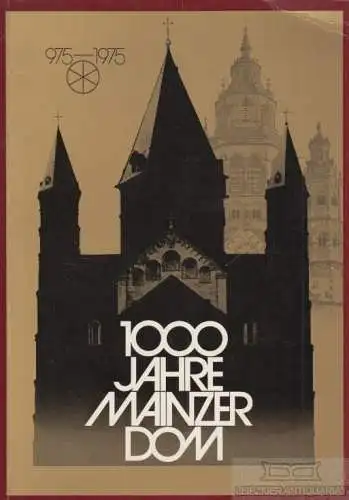 Buch: 100 Jahre Mainzer Dom (975-1975), Jung, Wilhelm. 1975, Werden und Wandel