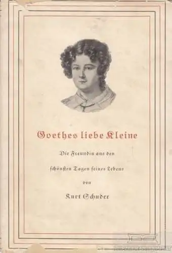 Buch: Goethes liebe Kleine, Schuder, Kurt. 1931, B. Behrs Verlag, gebraucht, gut