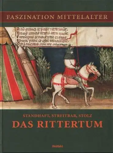Buch: Das Rittertum. Faszination Mittelalter, ca. 2010, Weltbild Verlag