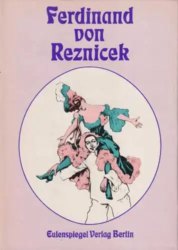 Buch: Ferdinand von Reznicek, Flügge, Gerhard, 1981, Eulenspiegel Verlag