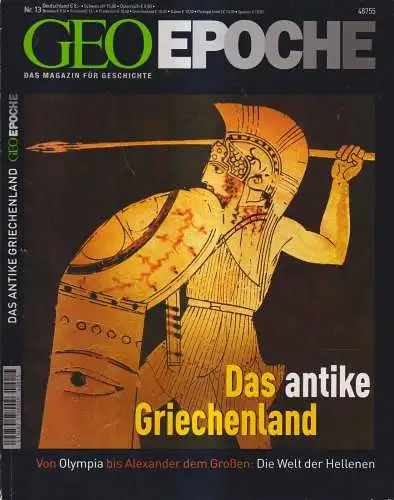 GEO Epoche Nr. 13/2004: Das antike Griechenland, Von Olympia bis Alexander dem..