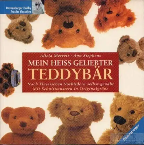 Buch: Mein heiss geliebter Teddybär, Merrett, Alicia / Stephens, Ann. 2000