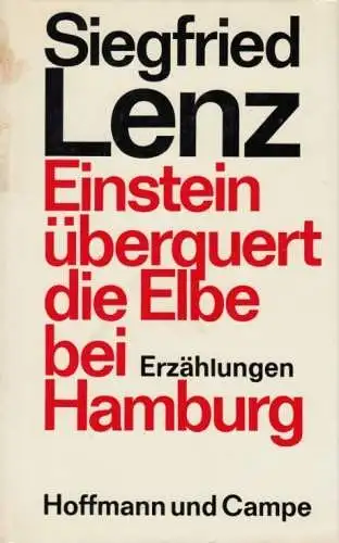Buch: Einstein überquert die Elbe bei Hamburg, Lenz, Siegfried. 1976