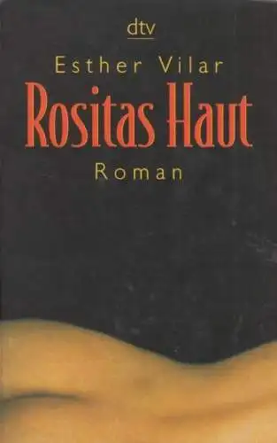 Buch: Rositas Haut, Vilar, Esther. Dtv, 2000, Deutscher Taschenbuch Verlag