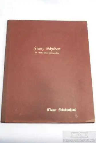 Buch: Franz Schubert im Bilde seiner Zeitgenossen, Deutsch, Otto Erich. 1928