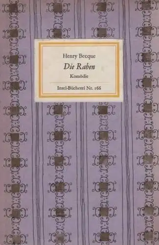 Insel-Bücherei 166, Die Raben, Becque, Henry. 1967, Insel-Verlag, Komödie
