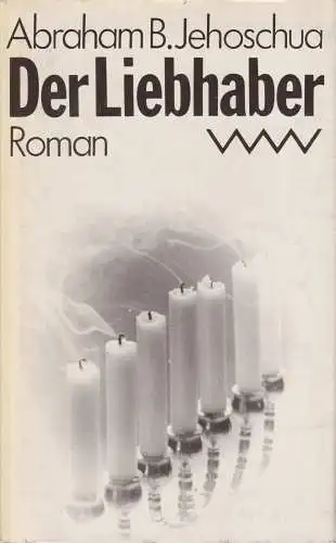 Buch: Der Liebhaber, Roman, Jehoschua, Abraham B. 1988, Verlag Volk und Welt